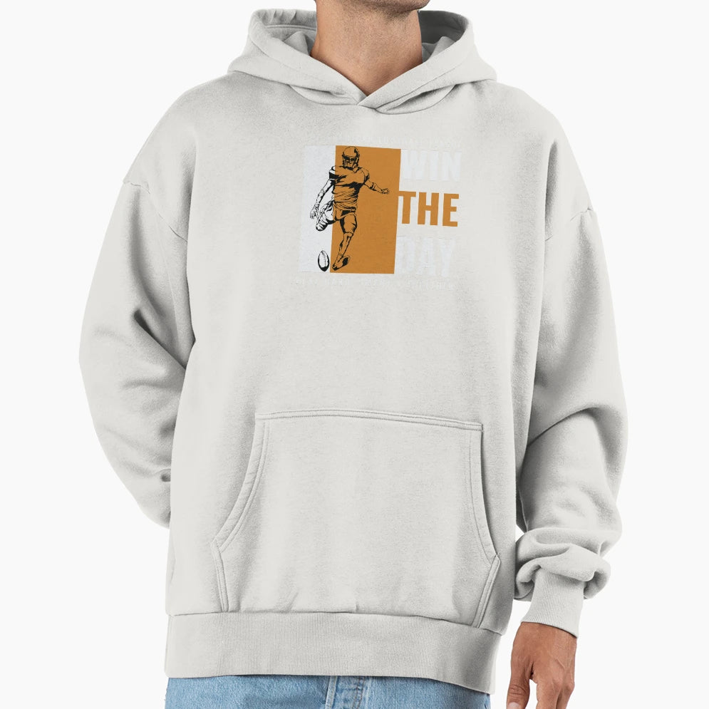 Win Day American Football Motivation Hoodie - Streetwear Style Men Women - T-Shirt, Sweatshirt, Hoodie