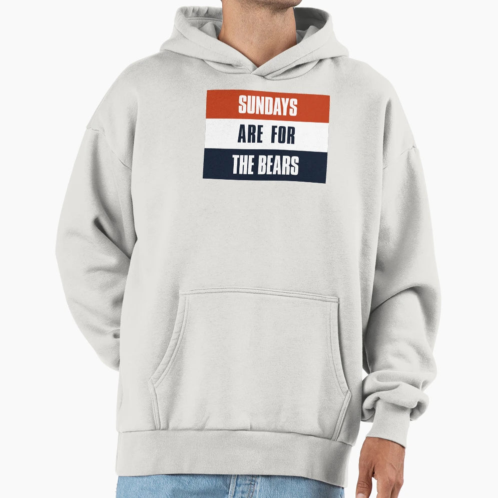 Sundays Are Bears Chicago Football Fans Hoodie - Novelty Apparel Unisex - T-Shirt, Sweatshirt, Hoodie