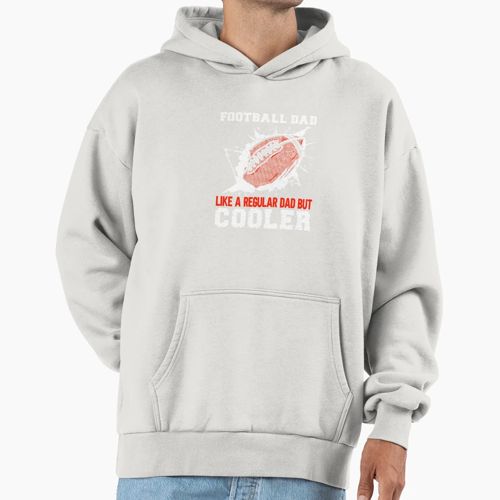 Football Dad Hoodie - Novelty Apparel for Adults - T-Shirt, Sweatshirt, Hoodie