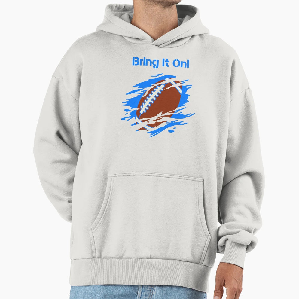 Bring It Football Hoodie - Unique Graphic for Adults - T-Shirt, Sweatshirt, Hoodie