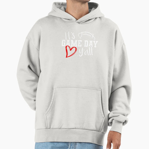 Its Game Day Yall Super Football Bowl Hoodie - Fun Novelty Design Unisex - T-Shirt, Sweatshirt, Hoodie