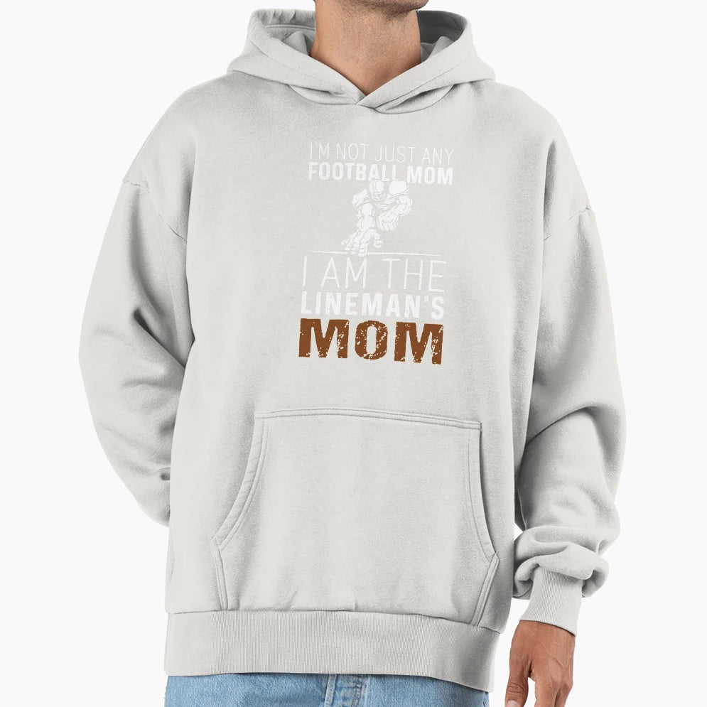 I Am Not Just Any Football Mom I Am Hoodie - Custom Art Print for Adults - T-Shirt, Sweatshirt, Hoodie