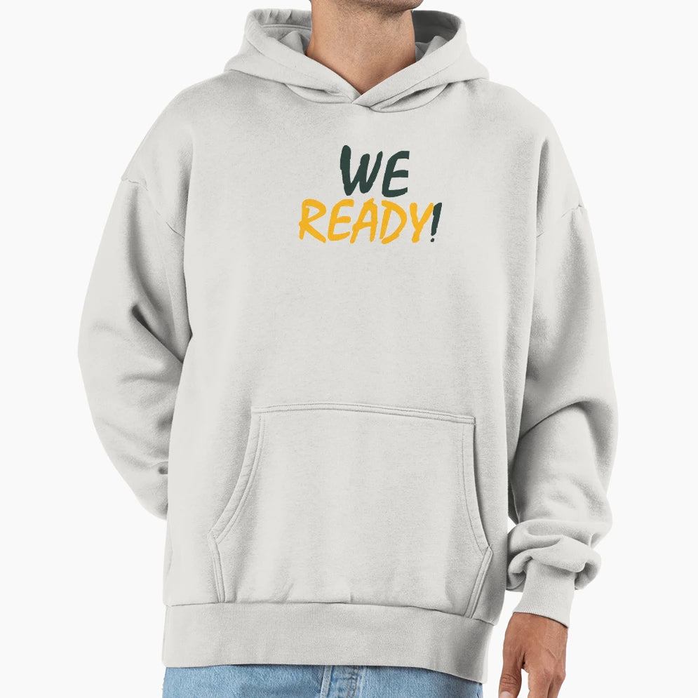 Green Bay Packers We Ready White Hoodie - Novelty Apparel Men Women - T-Shirt, Sweatshirt, Hoodie