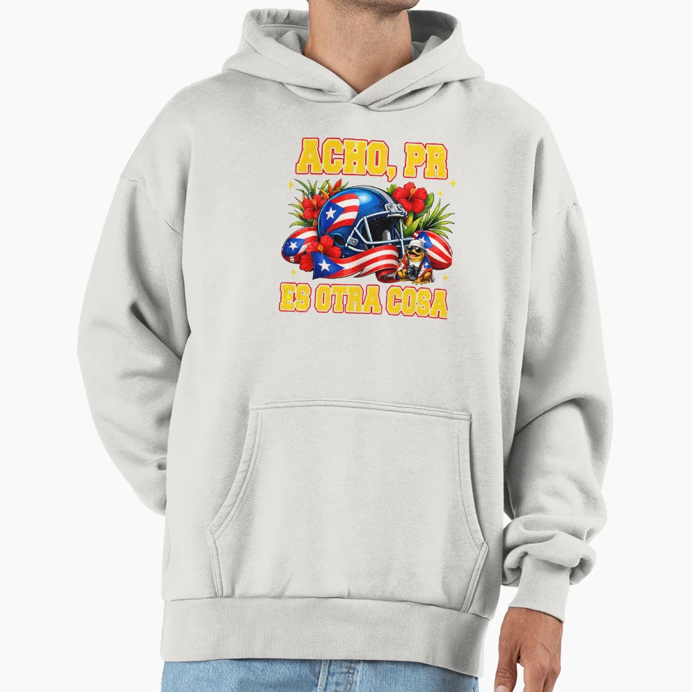 Acho Pr Es Otra Cosa Boricua Culture Hoodie - Casual Everyday Wear Unisex - T-Shirt, Sweatshirt, Hoodie