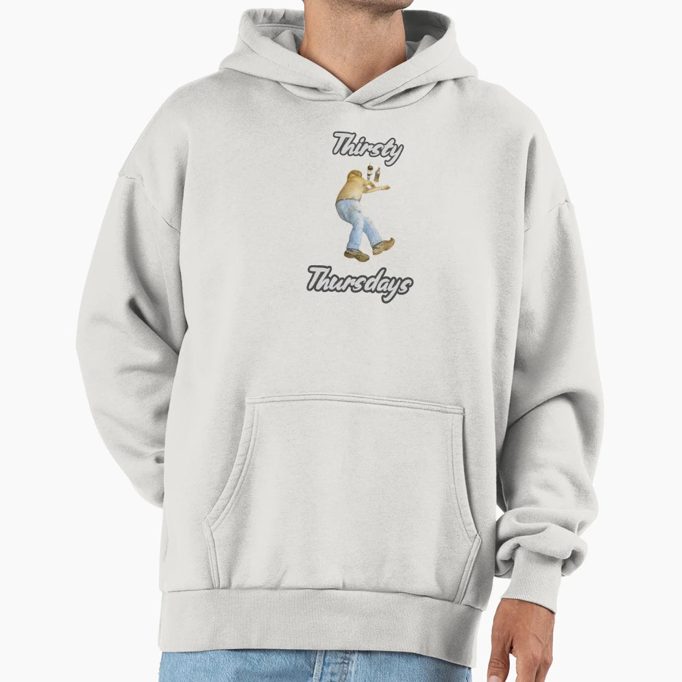 Thirsty Thursdays Hoodie - Trendy Graphic for Adults - T-Shirt, Sweatshirt, Hoodie