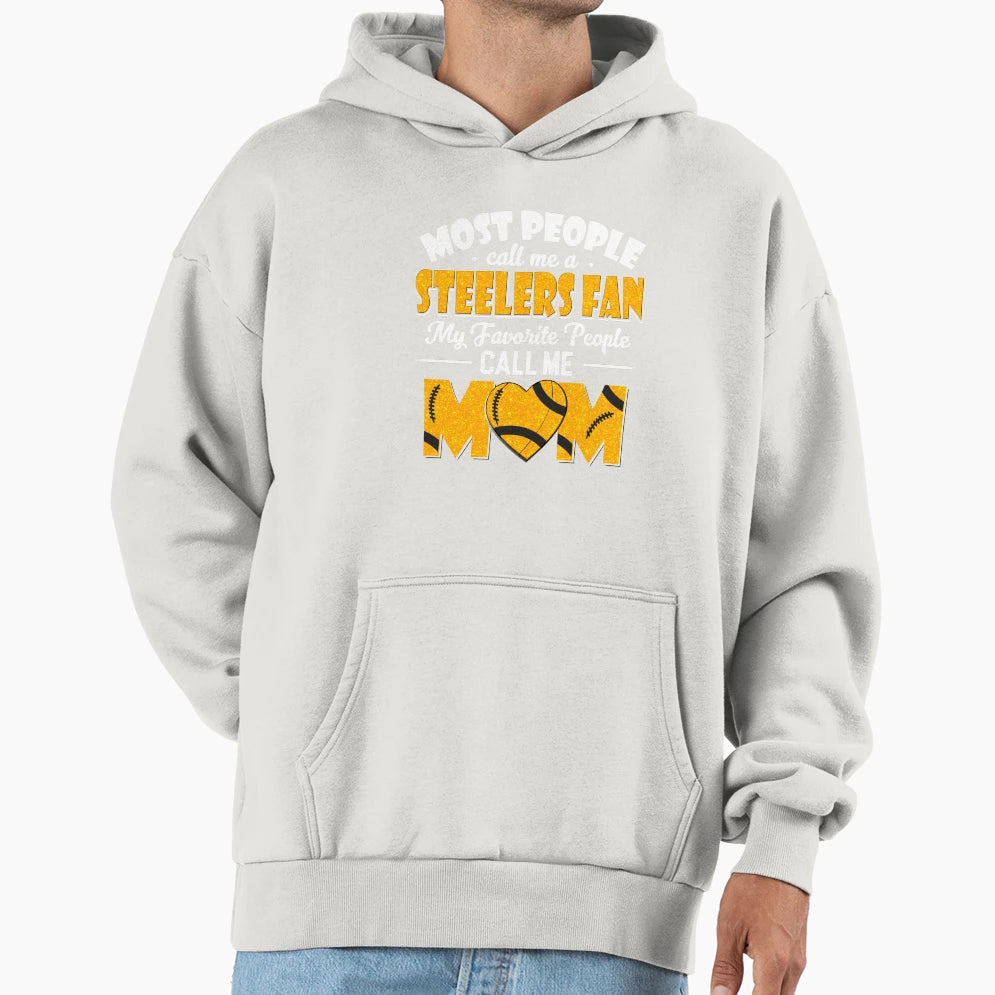 Most People Call Me Steelers Fan My Hoodie - Graphic Print for Adults - T-Shirt, Sweatshirt, Hoodie