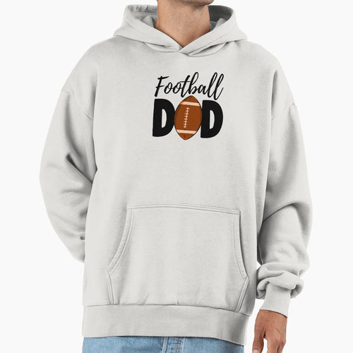 Football Dad Hoodie - Trendy Graphic for Adults - T-Shirt, Sweatshirt, Hoodie