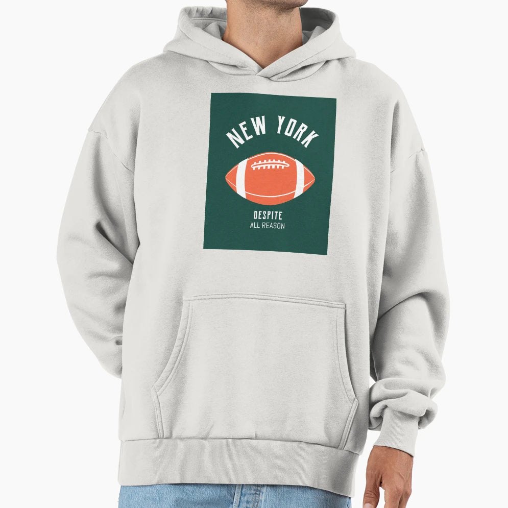 New York Football Despite All Reason Hoodie - Novelty Apparel Unisex - T-Shirt, Sweatshirt, Hoodie