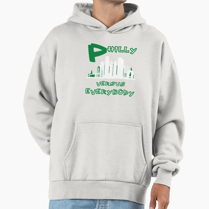 Philly Versus Everybody Hoodie - Custom Art Print Unisex - T-Shirt, Sweatshirt, Hoodie