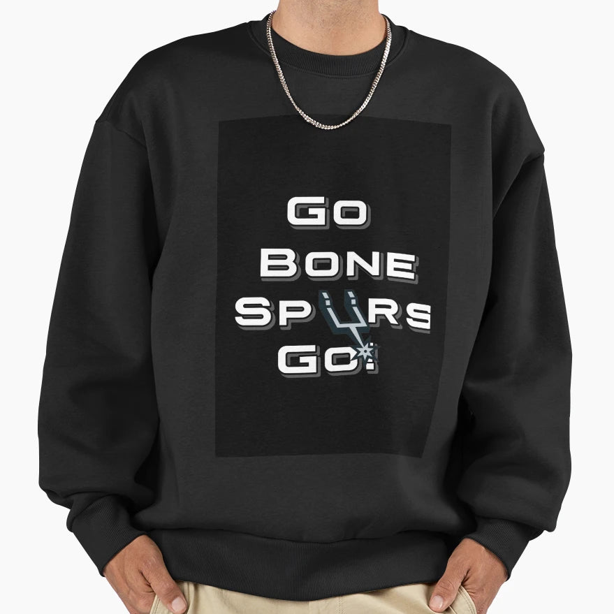 San Antonio Bone Spurs Go Spurs Go Sweatshirt - Graphic Print Unisex - T-Shirt, Sweatshirt, Hoodie