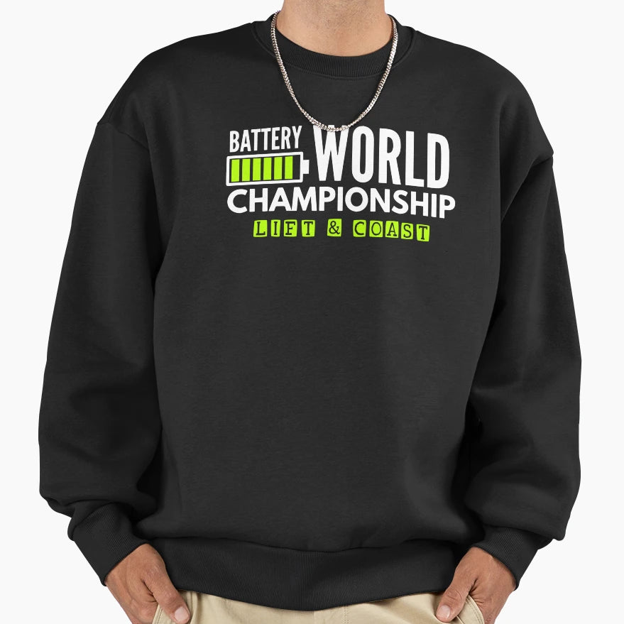 Battery World Championship Sweatshirt - Streetwear Style Unisex - T-Shirt, Sweatshirt, Hoodie