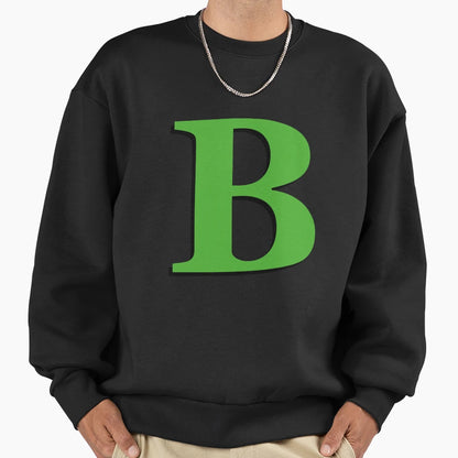 Green B Sweatshirt - Unique Graphic Men Women - T-Shirt, Sweatshirt, Hoodie