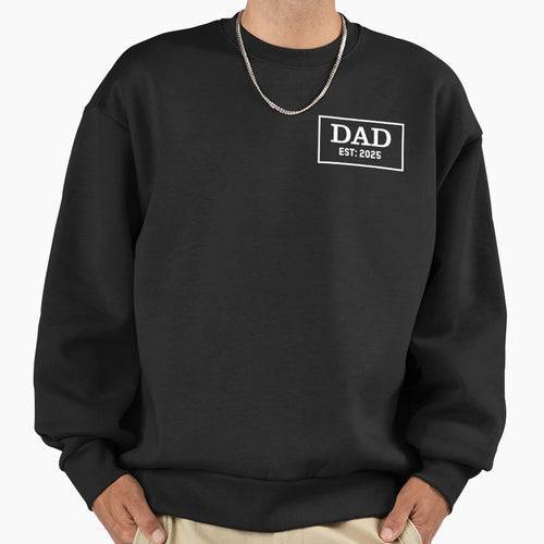 New Dad 2025 Funny Fathers Day Sweatshirt - Minimalist Print Men Women - T-Shirt, Sweatshirt, Hoodie