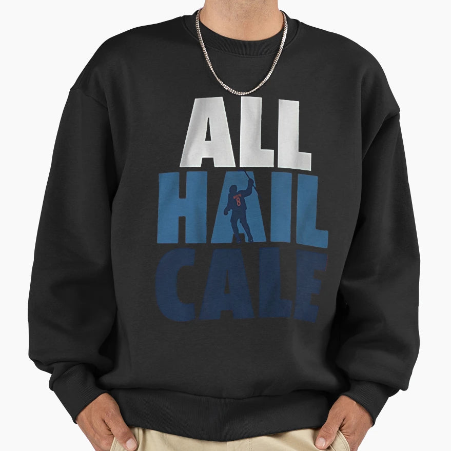 All Hail Cale Sweatshirt - Novelty Apparel for Adults - T-Shirt, Sweatshirt, Hoodie
