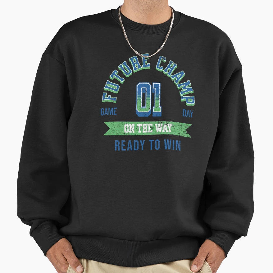 Future Champ Way Unique Sweatshirt - Minimalist Print Unisex - T-Shirt, Sweatshirt, Hoodie