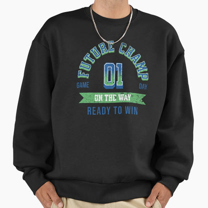 Future Champ Way Unique Sweatshirt - Minimalist Print Unisex - T-Shirt, Sweatshirt, Hoodie