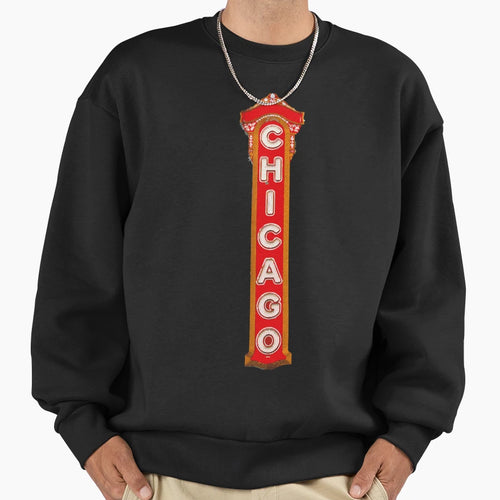 Chicago Theater Sign Sweatshirt - Trendy Graphic Unisex - T-Shirt, Sweatshirt, Hoodie