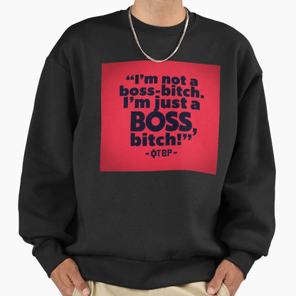 Boss Bish Sweatshirt - Trendy Graphic for Adults - T-Shirt, Sweatshirt, Hoodie