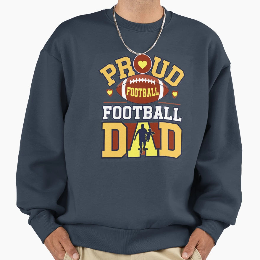 Proud Football Dad Sweatshirt - Minimalist Print Unisex - T-Shirt, Sweatshirt, Hoodie