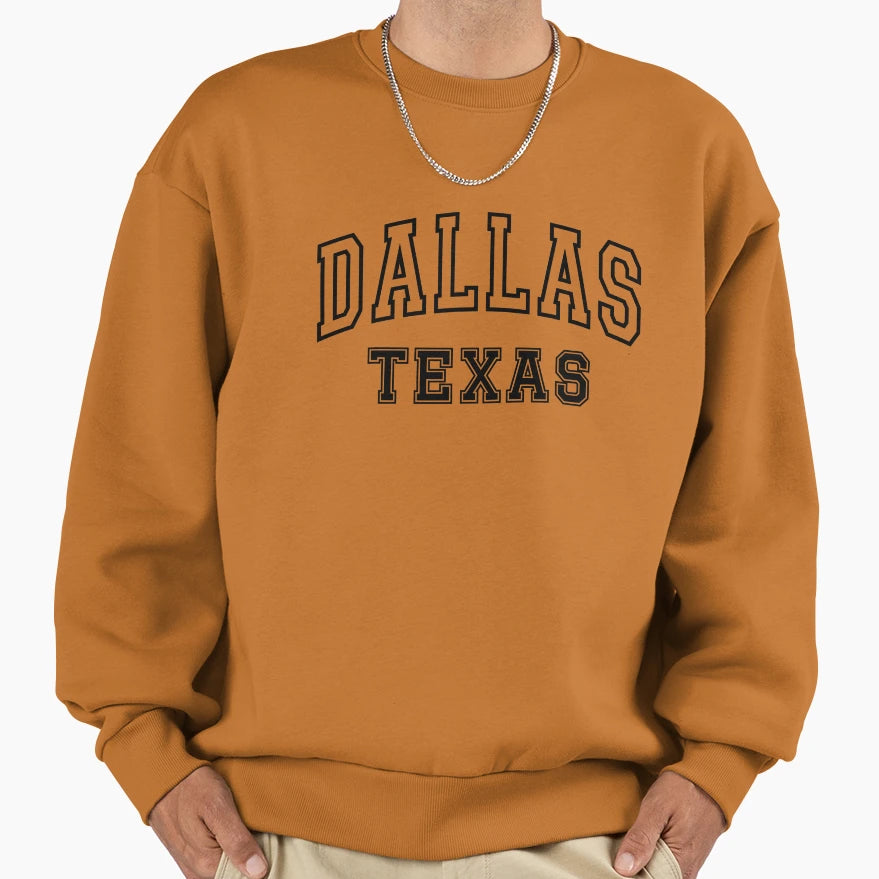 Dallas Texas Sweatshirt - Streetwear Style Unisex - T-Shirt, Sweatshirt, Hoodie