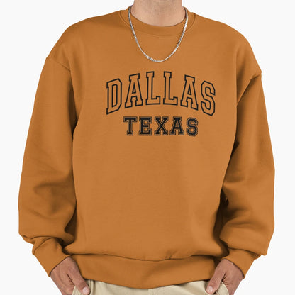 Dallas Texas Sweatshirt - Streetwear Style Unisex - T-Shirt, Sweatshirt, Hoodie