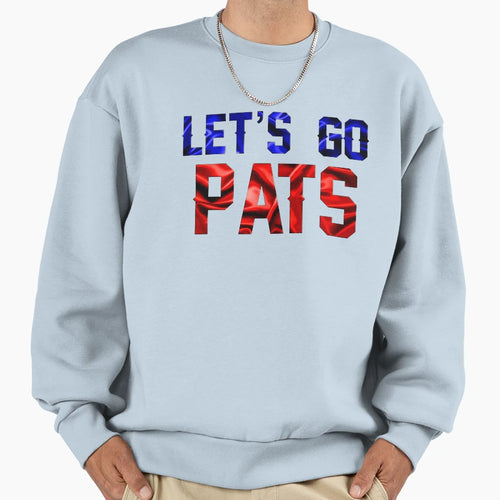 Lets Go Pats Sweatshirt - Unique Graphic for Adults - T-Shirt, Sweatshirt, Hoodie