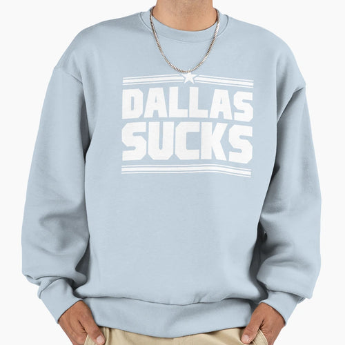 Dallas Sucks Sports T-Shirt - Streetwear Style Men Women - T-Shirt, Sweatshirt, Hoodie