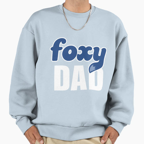 Foxy Dad Sweatshirt - Trendy Graphic Men Women - T-Shirt, Sweatshirt, Hoodie