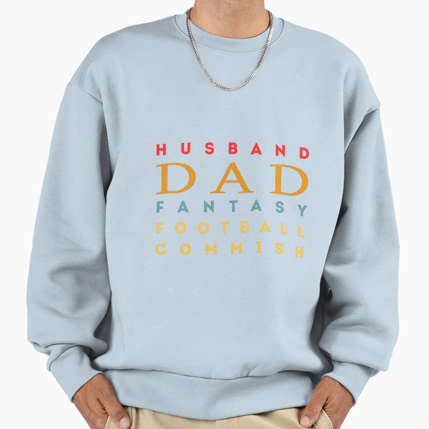 Husband Dad Fantasy Football Commish Sweatshirt - Trendy Graphic Men Women - T-Shirt, Sweatshirt, Hoodie