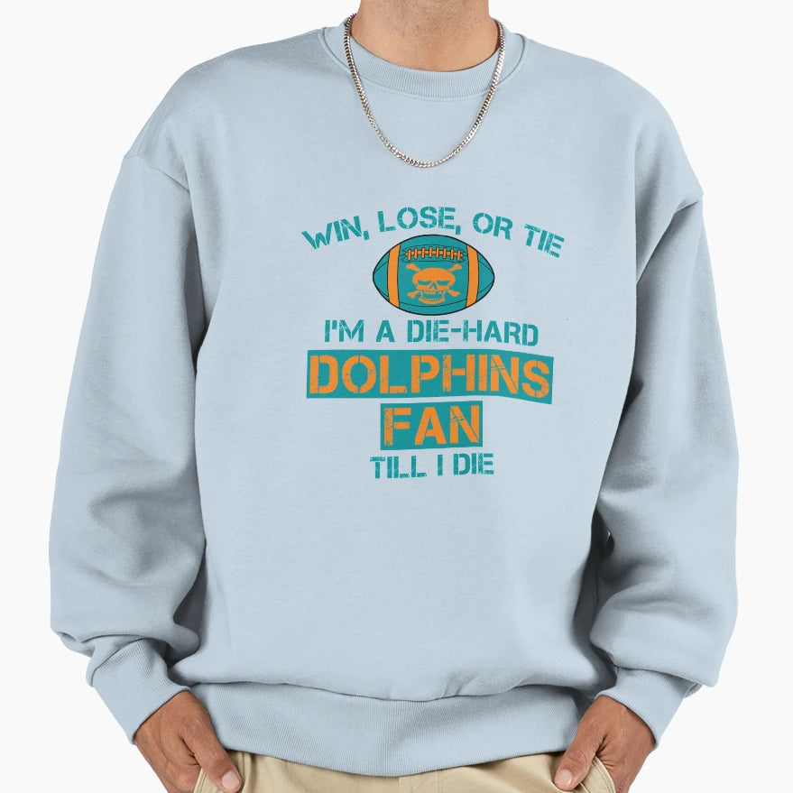 Die Hard Dolphins Fan Sweatshirt - Streetwear Style Men Women - T-Shirt, Sweatshirt, Hoodie