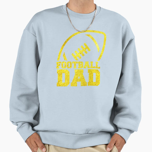 Football Dad Sweatshirt - Fun Novelty Design Unisex - T-Shirt, Sweatshirt, Hoodie