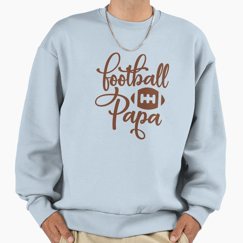 Football Papa Sweatshirt - Casual Everyday Wear Men Women - T-Shirt, Sweatshirt, Hoodie