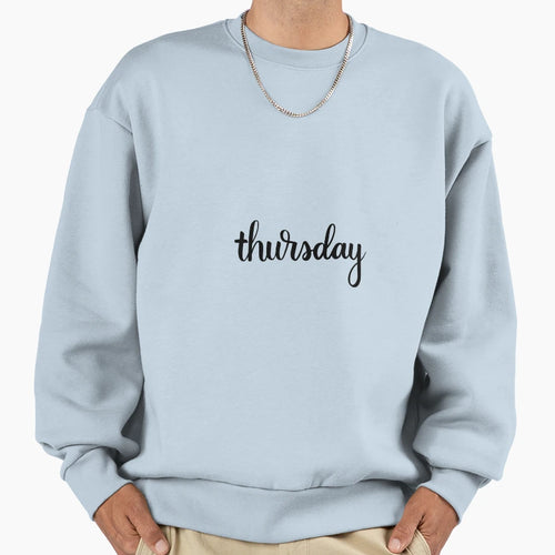 Thursday Sweatshirt - Casual Everyday Wear Men Women - T-Shirt, Sweatshirt, Hoodie