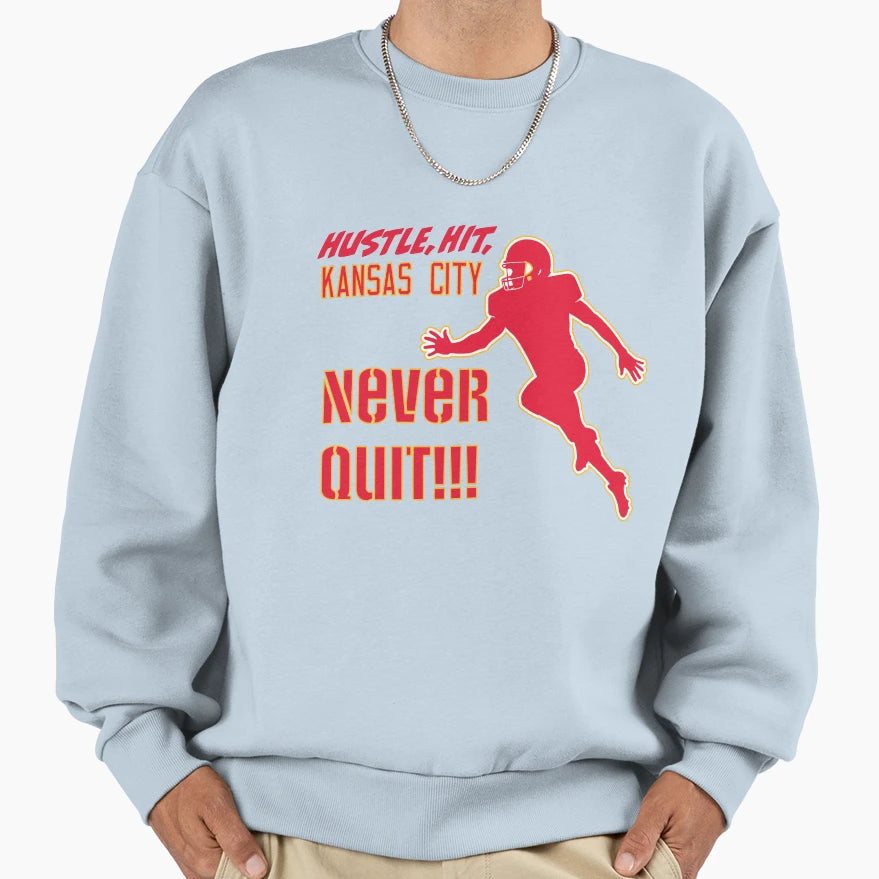 Never Quit Kansas City Sweatshirt - Unique Graphic for Adults - T-Shirt, Sweatshirt, Hoodie