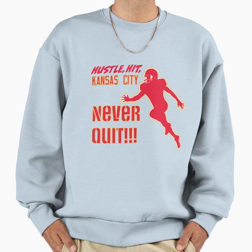 Never Quit Kansas City Sweatshirt - Unique Graphic for Adults - T-Shirt, Sweatshirt, Hoodie