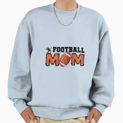 Football Mom Sweatshirt - Unique Graphic Men Women - T-Shirt, Sweatshirt, Hoodie
