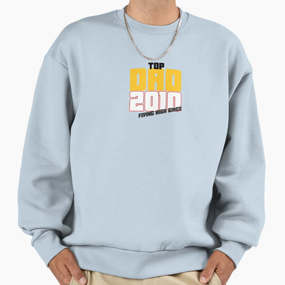 Dad Flying High Since 2010 Fathers Sweatshirt - Trendy Graphic Men Women - T-Shirt, Sweatshirt, Hoodie