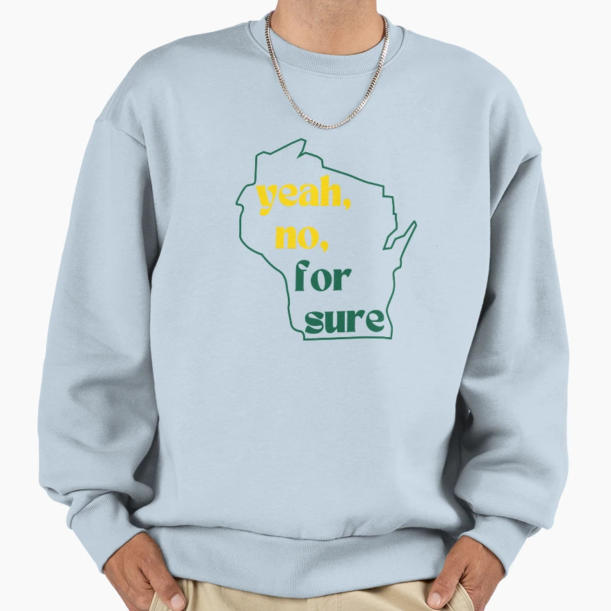 Yeah No Sure Green And Gold Sweatshirt - Custom Art Print Unisex - T-Shirt, Sweatshirt, Hoodie
