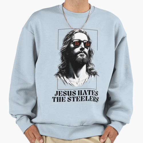Jesus Hates Steelers Sweatshirt - Aesthetic Graphic for Adults - T-Shirt, Sweatshirt, Hoodie