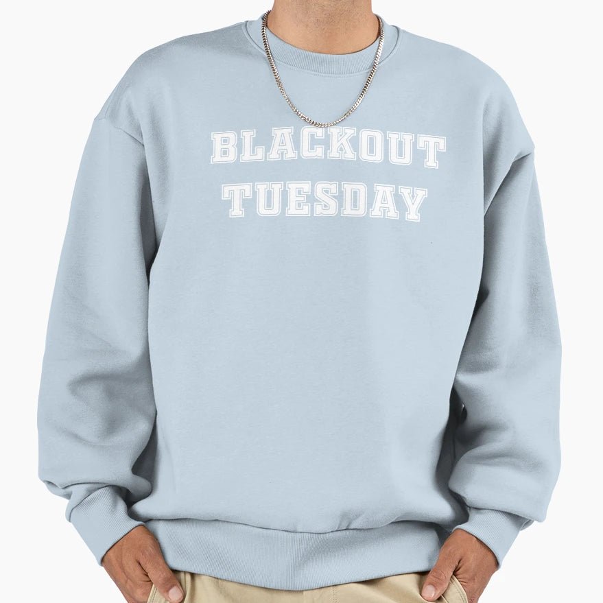 Blakout Tuesday Sweatshirt - Casual Everyday Wear Men Women - T-Shirt, Sweatshirt, Hoodie