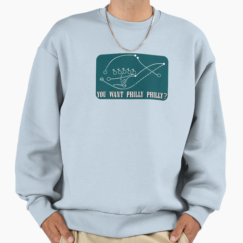 You Want Philly Philly Sweatshirt - Aesthetic Graphic for Adults - T-Shirt, Sweatshirt, Hoodie