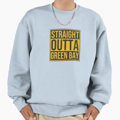Straight Outta Green Bay Sweatshirt - Trendy Graphic Men Women - T-Shirt, Sweatshirt, Hoodie