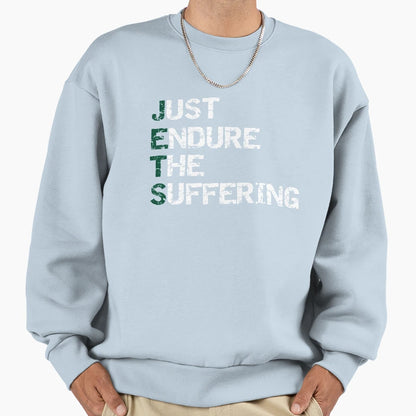 Just Endure Suffering Sweatshirt - Custom Art Print Unisex - T-Shirt, Sweatshirt, Hoodie