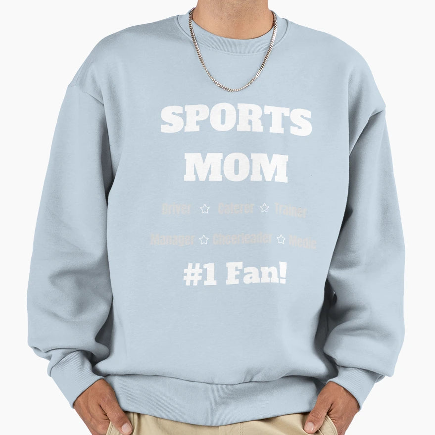 Sports Mom Number One Fan Sweatshirt - Trendy Graphic Men Women - T-Shirt, Sweatshirt, Hoodie