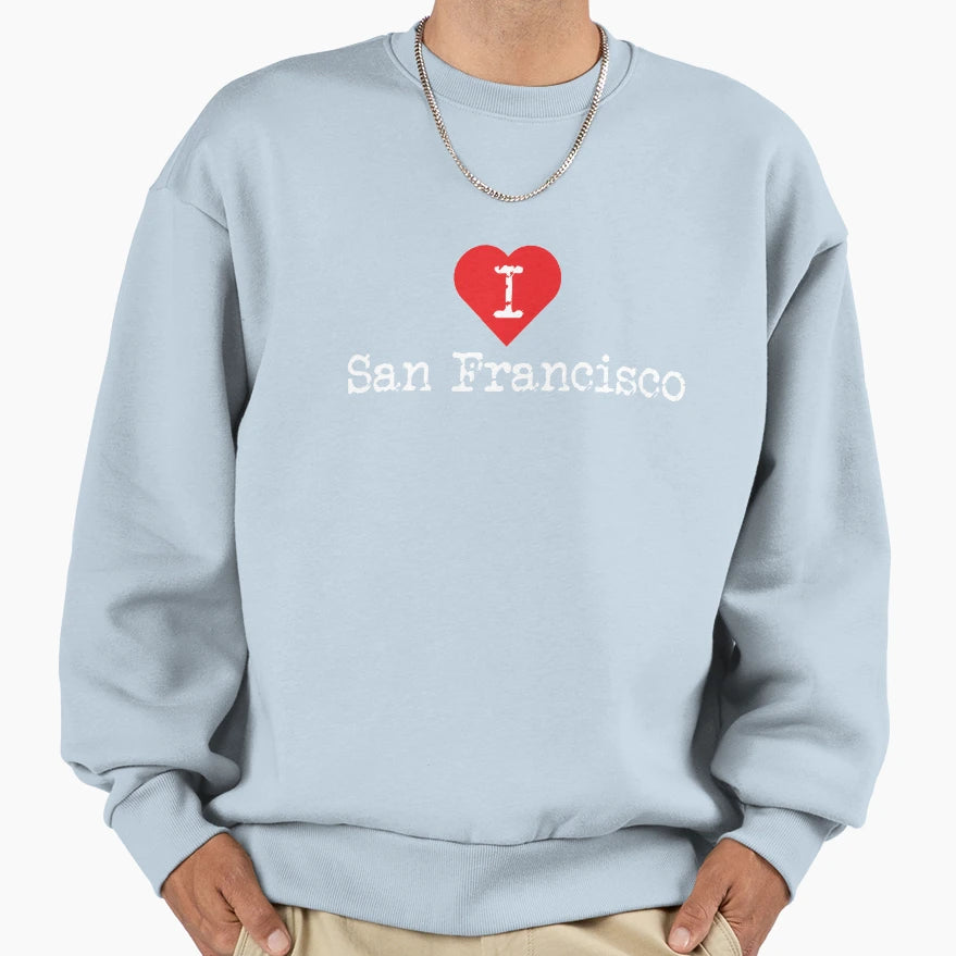 I Heart San Francisco Love San Sweatshirt - Fun Novelty Design for Adults - T-Shirt, Sweatshirt, Hoodie