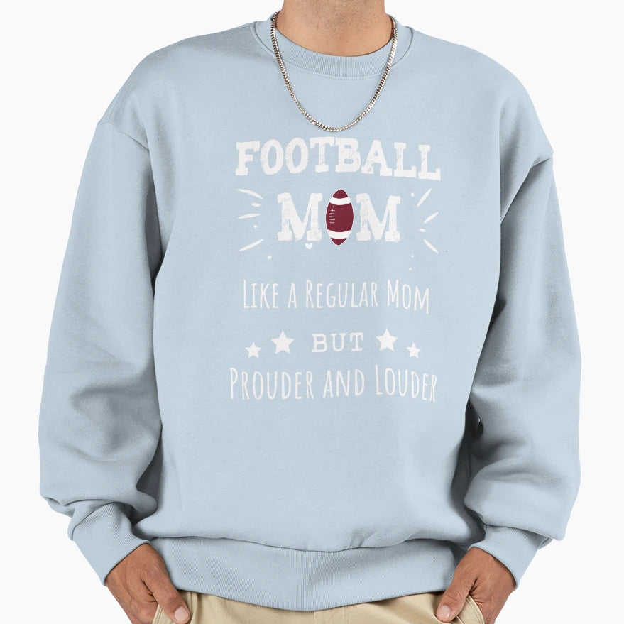 I Am American Football Mom Funny Rugby Sweatshirt - Trendy Graphic Unisex - T-Shirt, Sweatshirt, Hoodie