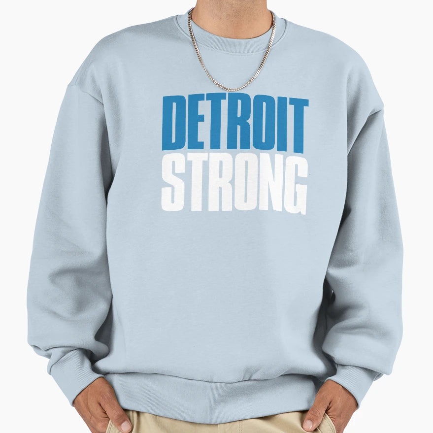 Detroit Strong Sports Fan Sweatshirt - Trendy Graphic Men Women - T-Shirt, Sweatshirt, Hoodie