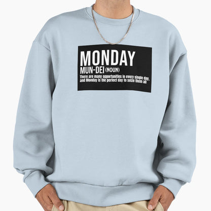 Monday Meaning Motivational Sweatshirt - Novelty Apparel for Adults - T-Shirt, Sweatshirt, Hoodie