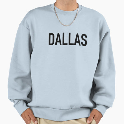 Dallas Sweatshirt - Graphic Print Men Women - T-Shirt, Sweatshirt, Hoodie