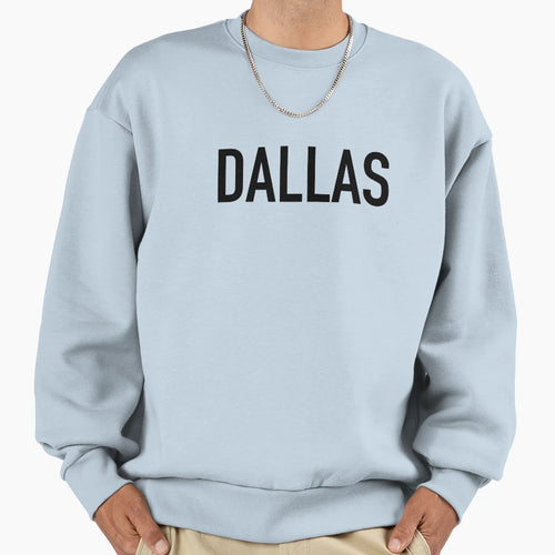 Dallas Sweatshirt - Graphic Print Men Women - T-Shirt, Sweatshirt, Hoodie
